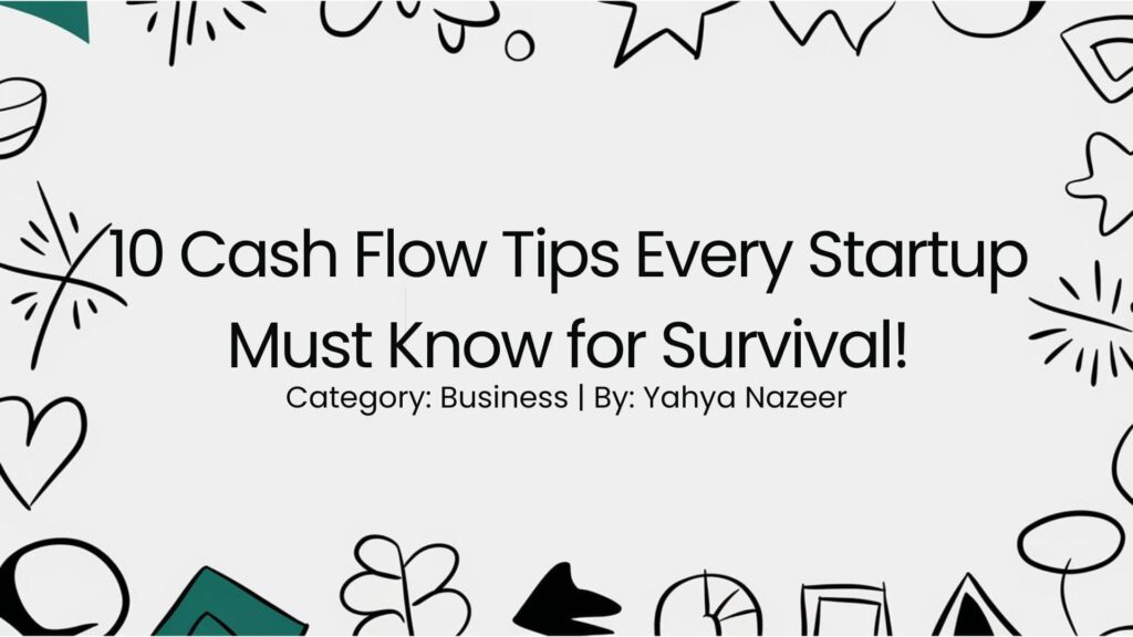 Featured image for article on 10 Cash Flow Tips Every Startup Must Know for Survival