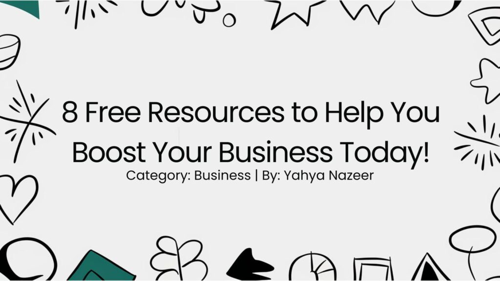 featured image for article on 8 Free Resources to Help You Boost Your Business Today!