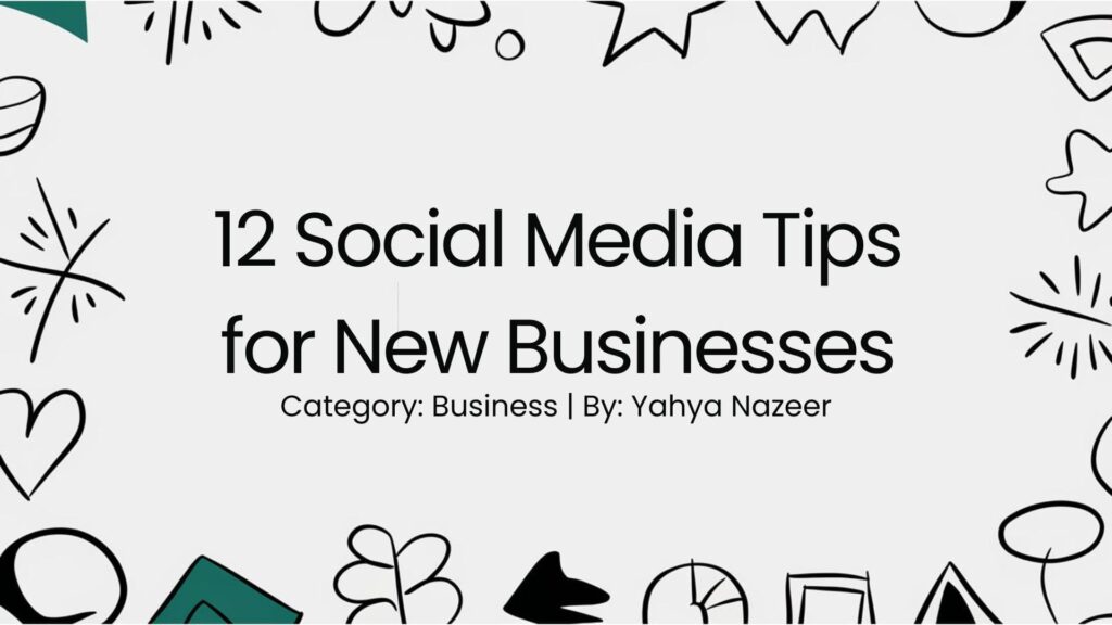 featured image for the article Social Media Tips for New Businesses You Need to Know Today